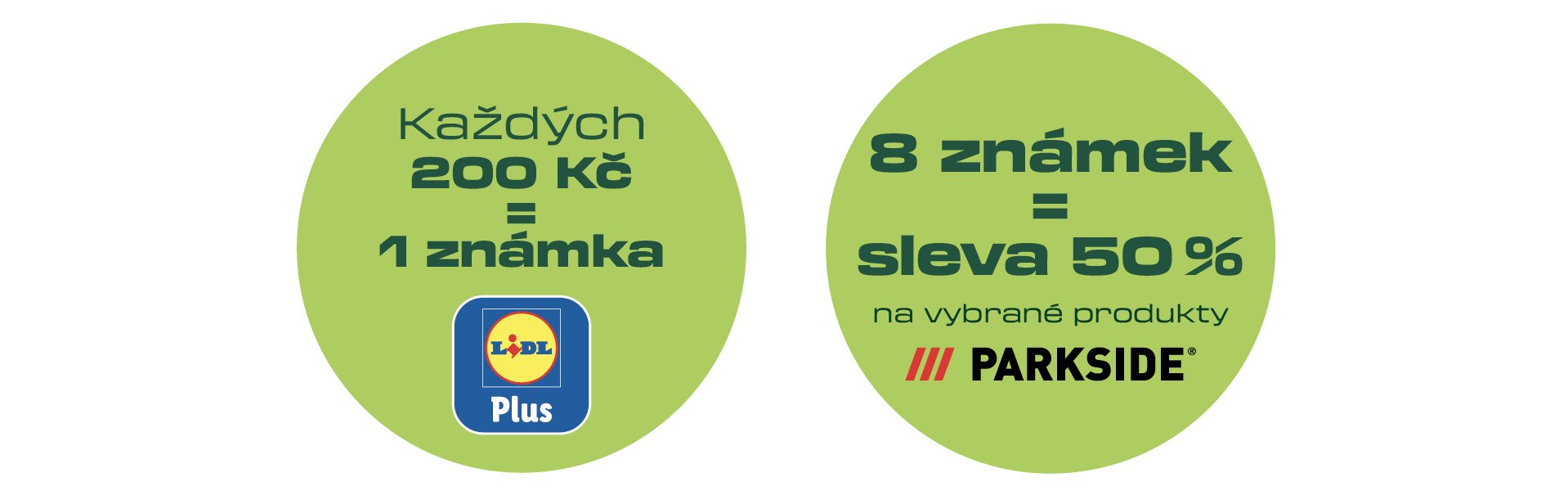 Za každých 200 Kč získáš jeden bod v aplikaci Lidl Plus, za nasbíraných 8 známek získáváš slevu 50 % na vybrané Parkside produkty.