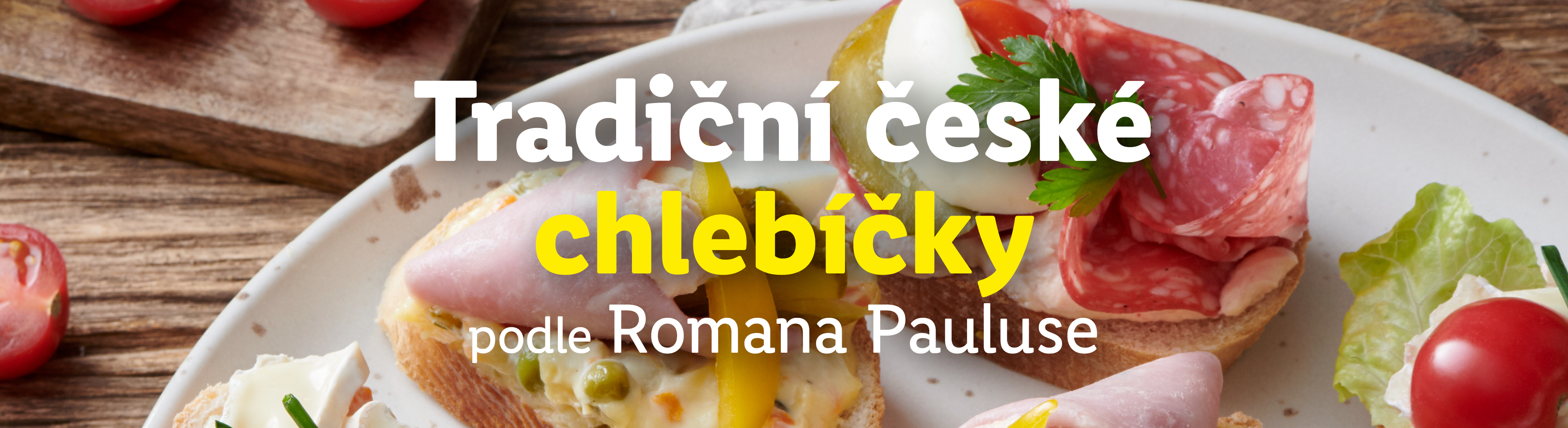 Tradiční české chlebíčky podle Romana Pauluse