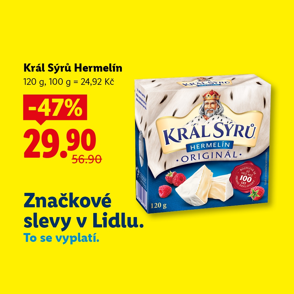 Král sýrů Hermelín za 29,90 Kč.